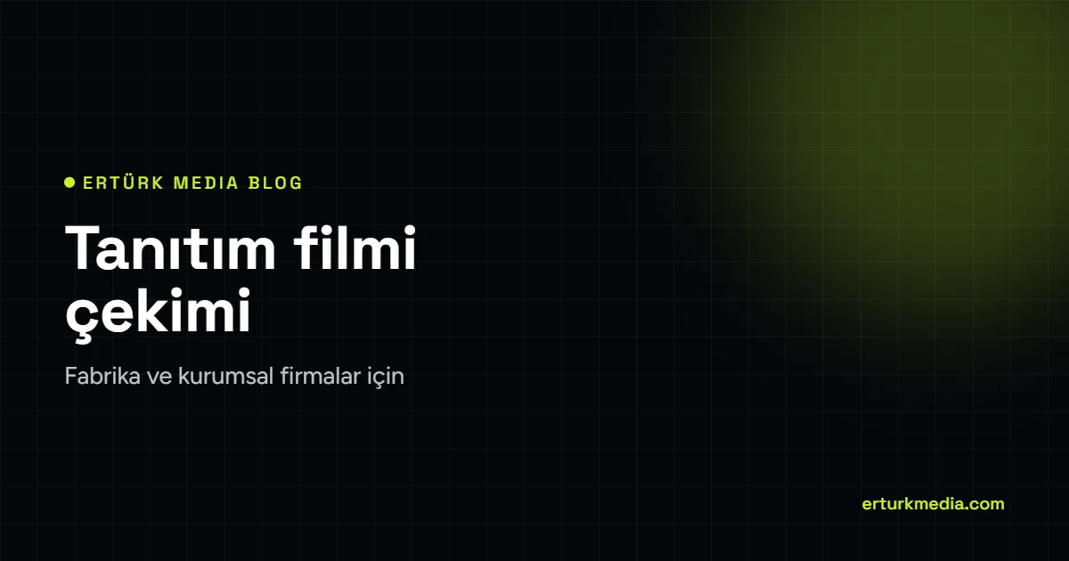 Gaziantep’te tanıtım filmi çekimi – Ertürk Media blog kapağı